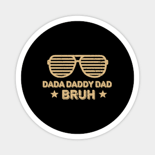 Dada Daddy Dad Bruh Retro Vintage Funny 2023 Fathers Day Magnet